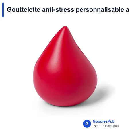 Gouttelette anti-stress personnalisable avec logo - Antistress Gotin