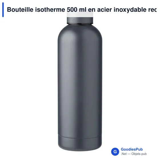 Bouteille isotherme personnalisable 500 ml en acier inoxydable recycléavec logo - Image 11
