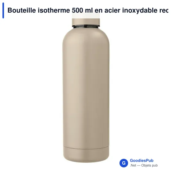 Bouteille isotherme personnalisable 500 ml en acier inoxydable recycléavec logo - Image 5
