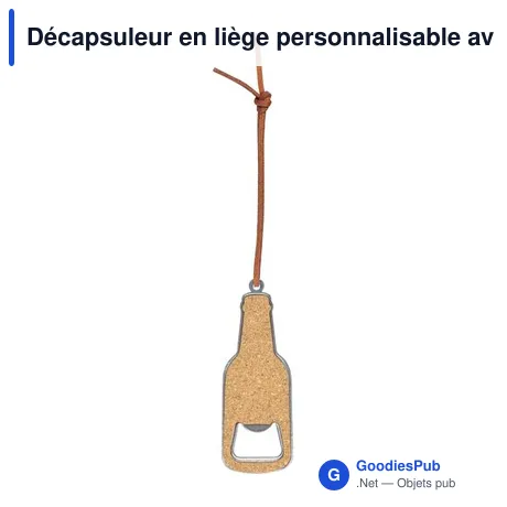 Décapsuleur en liège personnalisable avec logo - Ophelie
