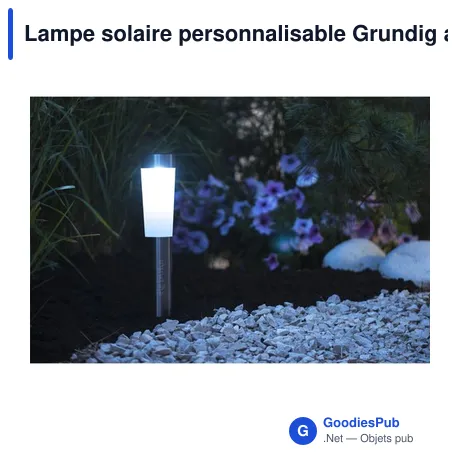 Lampe solaire personnalisable Grundig avec logo pour jardin