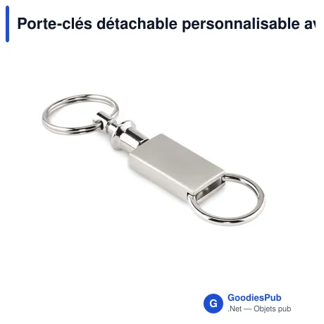 Porte-clés détachable personnalisable avec logo - Goodies entreprise