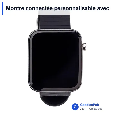 Montre connectée personnalisable avec logo - Modèle Dominic