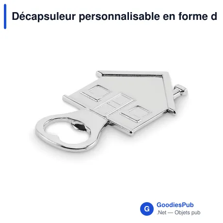 Décapsuleur personnalisable en forme de maison avec logo - MYHOUSE