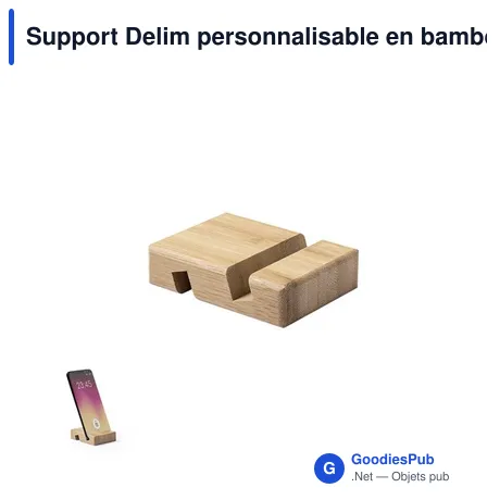 Support Delim personnalisable en bambou pour appareils mobilesavec logo