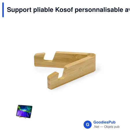 Support pliable Kosof personnalisable avec logo pour entreprise