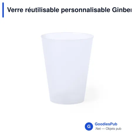 Verre réutilisable personnalisable Ginbert avec logo