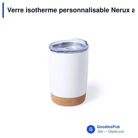 Verre isotherme personnalisable Nerux avec logo
